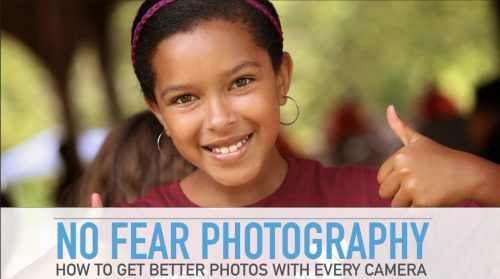 young smiling girly gives thumbs up, with text "No Fear Photography" How to get better photos with any camera